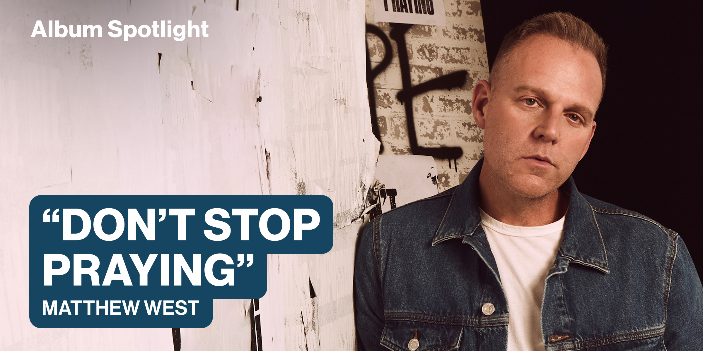 Don't Stop Praying by Matthew West